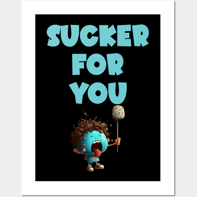 Sucker For You Wall Art by Cute Creatures